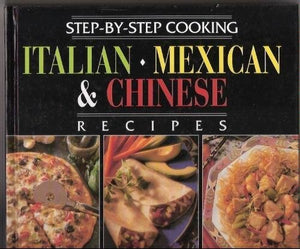 Italian - Mexican and Chinese Cookbook 