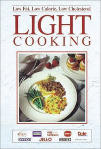 Low Fat, Low Calorie, Low Cholestrol Light Cooking 