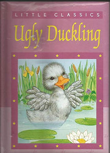 The Ugly Duckling (Little Classics) 