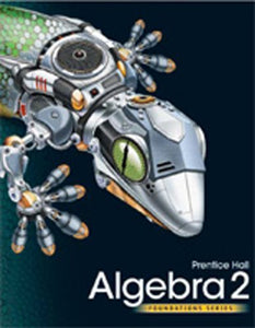 High School Math 2011 Algebra 2 Foundations Student Edition 