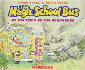 The Magic School Bus in the Time of the Dinosaurs 