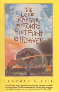 Lone Ranger and Tonto Fistfight in Heaven 