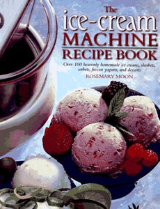 Ice Cream Machine Recipe Book 