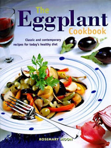 The Eggplant Cookbook 