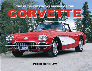 The Ultimate Encyclopedia of the Corvette 