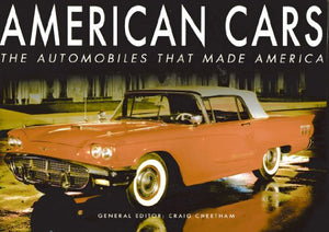 American Cars: The Automobiles that Made Amer 