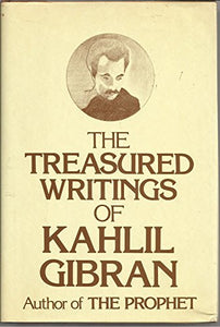 The Treasured Writings of Kahlil Gibran 