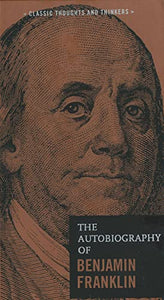 The Autobiography of Benjamin Franklin 