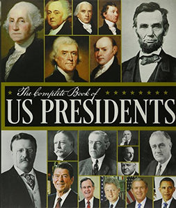 The Complete Book of Us Presidents 