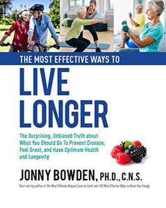 The Most Effective Ways to Live Longer 