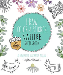 Draw, Color, and Sticker Nature Sketchbook 