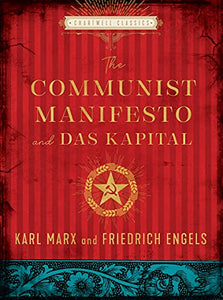 The Communist Manifesto and Das Kapital 