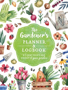 The Gardener's Planner and Logbook 