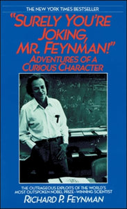 Surely You're Joking, Mr. Feynman! 