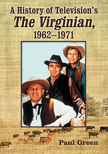 A History of Television's The Virginian, 1962-1971 