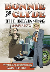 Bonnie and Clyde--The Beginning 