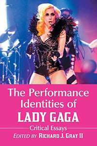 The Performance Identities of Lady Gaga 