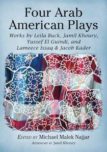 Four Arab American Plays 