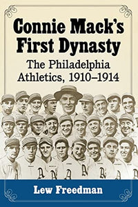 Connie Mack's First Dynasty 