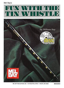 Mel Bay's Fun with the Tin Whistle 