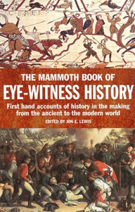 The Mammoth Book of Eye-Witness History 