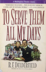 To Serve Them All My Days 