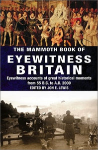 The Mammoth Book of Eyewitness Britain 