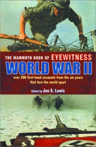 The Mammoth Book of Eyewitness World War II 