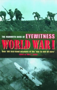 The Mammoth Book of Eyewitness World War I 