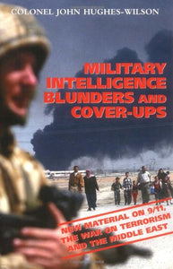 Military Intelligence Blunders and Cover-ups 