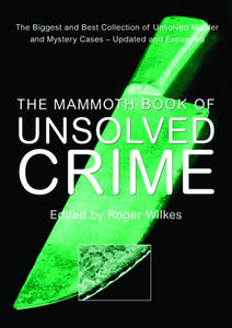 The Mammoth Book of Unsolved Crime 