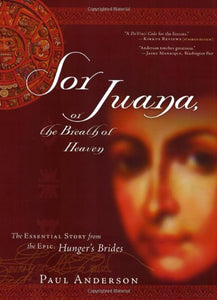 Sor Juana or the Breath of Heaven 