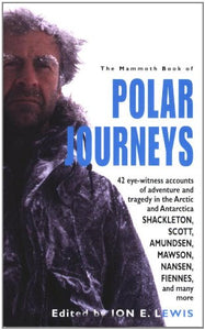 The Mammoth Book of Polar Journeys 