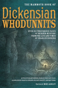 The Mammoth Book of Dickensian Whodunnits 