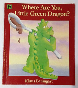 Where Are You, Little Green Dragon? 