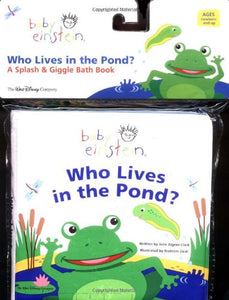 Baby Einstein Who Lives in the Pond? 