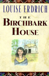 The Birchbark House 