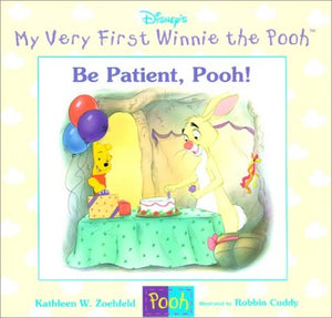 Be Patient, Pooh! 