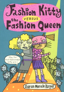 Fashion Kitty Versus the Fashion Queen 