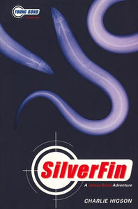 Young Bond Series, The: Silverfin - Book One 