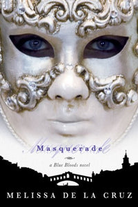 Masquerade (a Blue Bloods Novel) 