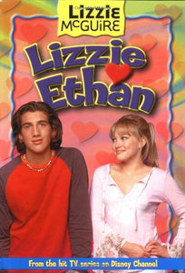 Lizzie #10: Lizzie Loves Ethan: Lizzie McGuire: Lizzie Loves Ethan - Book #10 