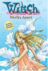 W.I.T.C.H. Chapter Book: Worlds Apart - Book #14 