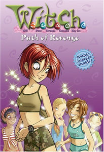 W.I.T.C.H. Chapter Book: Path of Revenge - Book #16 