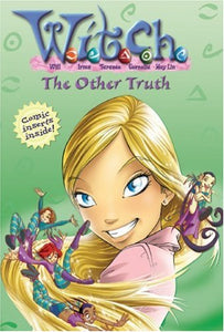 W.I.T.C.H.: The Other Truth - Book #19 