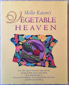 Mollie Katzen's Vegetable Heaven 