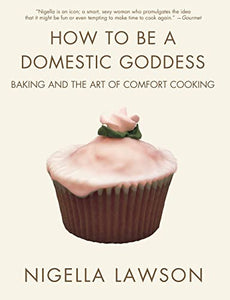 How to be A Domestic Goddess 