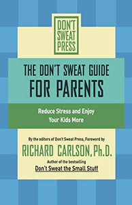 The Don't Sweat Guide for Parents 