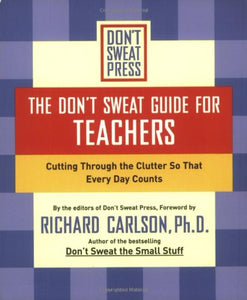 The Don't Sweat Guide for Teachers 