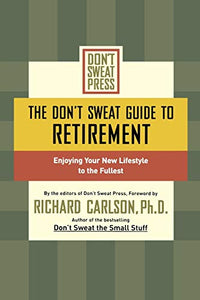 The Don't Sweat Guide to Retirement 